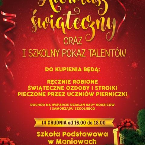 Szkoła Podstawowa w Maniowach zaprasza na Kiermasz Świąteczy oraz I Szkolny Pokaz Talentów