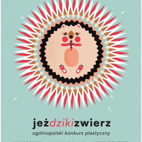 Ogólnopolski Konkurs Plastyczny dla Dzieci i Młodzieży pt. "Jeż Dziki Zwierz".