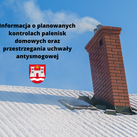 Informacja o planowanych na terenie Gminy Czorsztyn kontrolach palenisk domowych oraz przestrzegania uchwały antysmogowej
