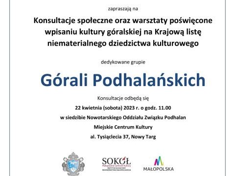 Konsultacje społeczne oraz warsztaty poświęcone wpisaniu Kultury Górali na Krajową Listę Niematerialnego Dziedzictwa.