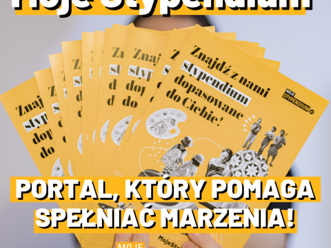 Moje Stypendium – portal, który pomaga spełniać marzenia!