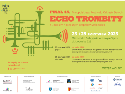23 i 25 czerwca br. w Miasteczku Galicyjskim w Nowym Sączu odbędzie się finał 45. edycji Małopolskiego Festiwalu Orkiestr Dętych ECHO TROMBITY z udziałem najlepszych zespołów Małopolski.