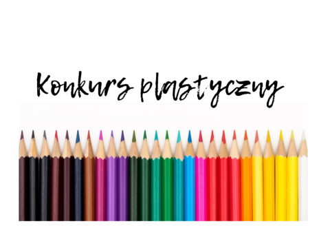Zapraszamy dzieci i młodzież do udziału w konkursie plastycznym