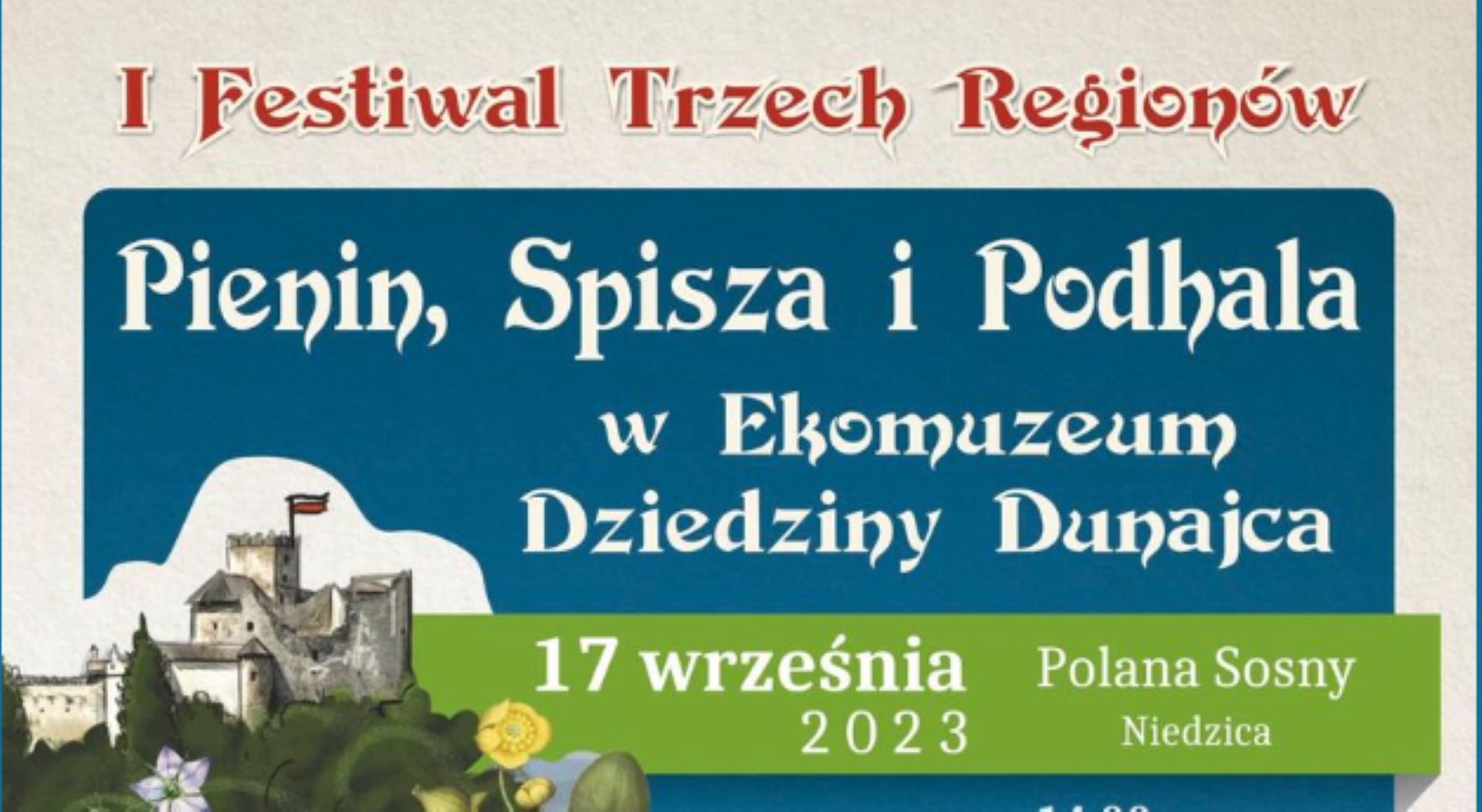 I Festiwal Trzech Regionów: Pienin, Spisza i Podhala w Ekomuzeum Dziedziny Dunajca
