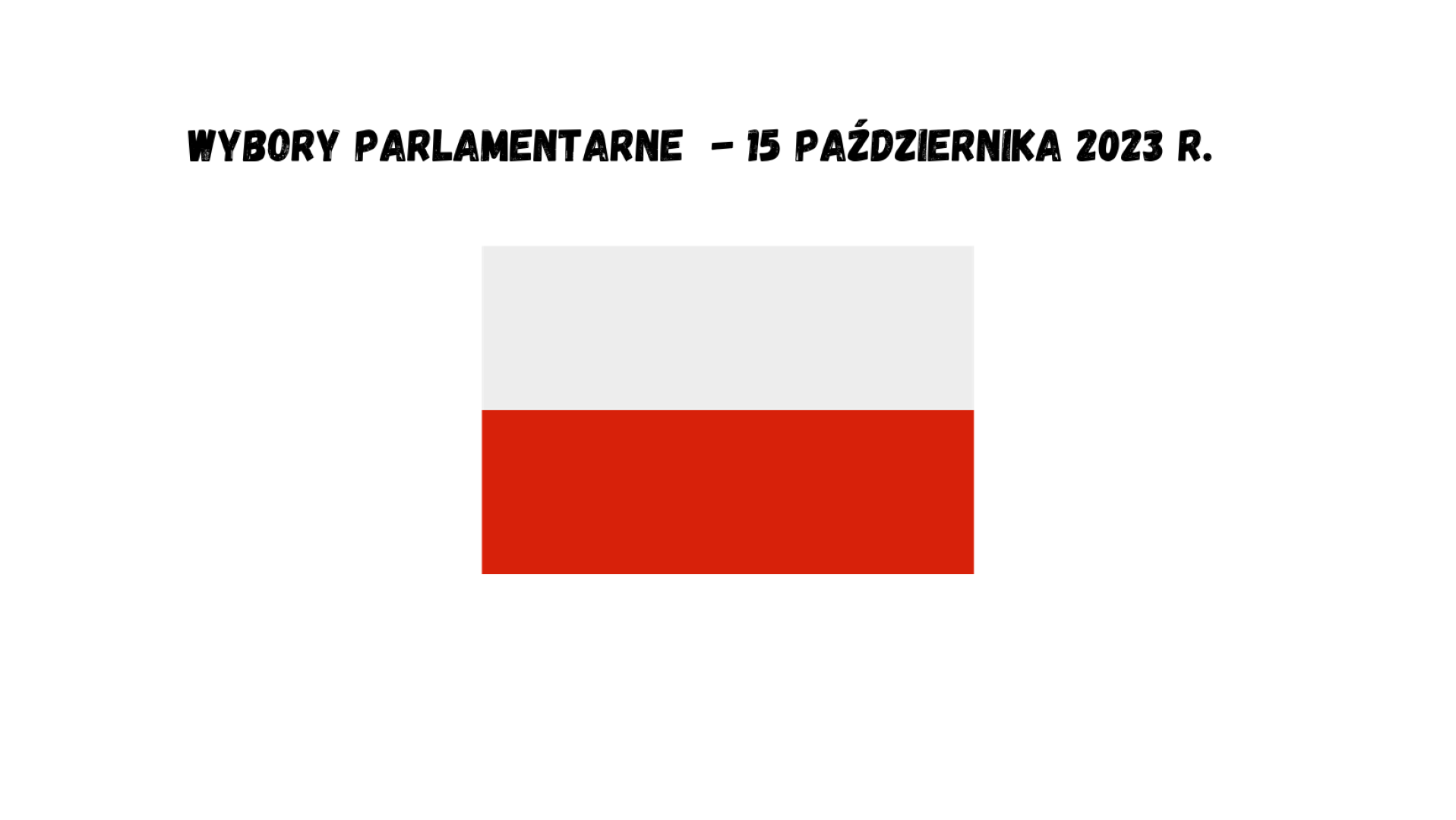 Wybory parlamentarne - 15 października 2023 r.