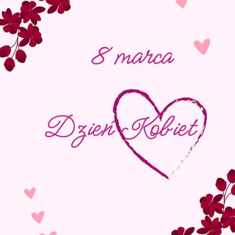 8 marca - Dzień Kobiet