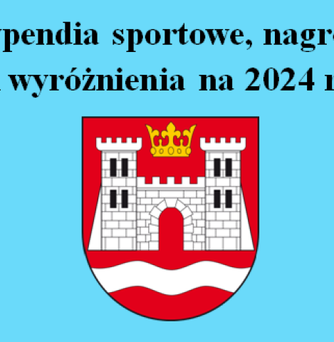 Stypendia sportowe, nagrody i wyróżnienia na 2024 rok