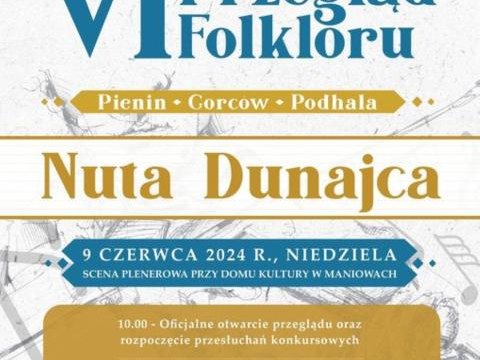 Zapraszamy na VI Przegląd Folkloru Pienin - Gorców - Podhala "Nuta Dunajca"