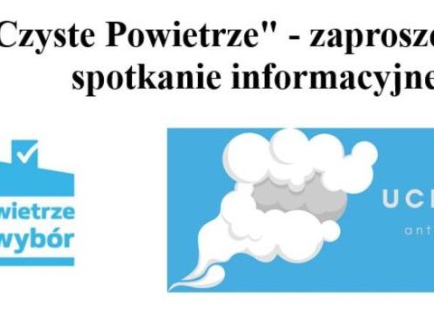 "Czyste Powietrze" - zaproszenie na spotkanie informacyjne