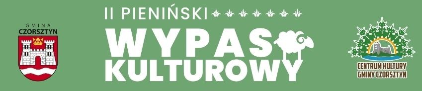 Zapraszamy na II Pieniński Wypas Kulturowy