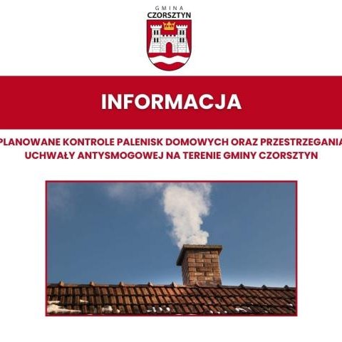 Informacja o planowanych na terenie Gminy Czorsztyn kontrolach palenisk domowych oraz przestrzegania uchwały antysmogowej