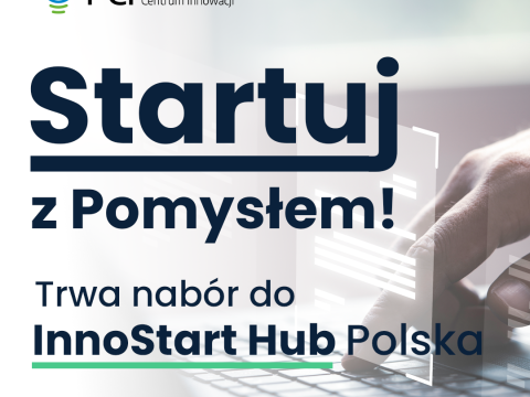 Startuj z Pomysłem - InnoStart Hub Polska: Zdobądź do 40 000 na rozwój swojego pomysłu!