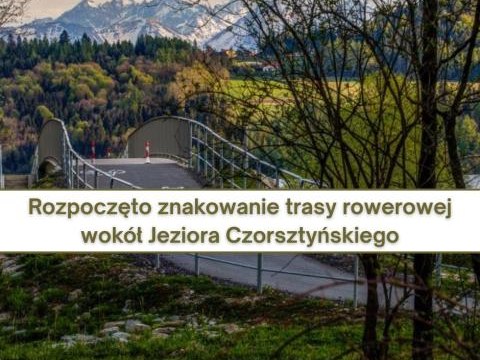 Rozpoczęto znakowanie trasy rowerowej wokół Jeziora Czorsztyńskiego