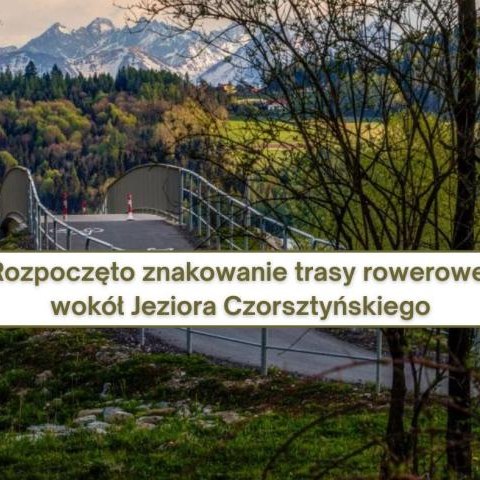 Rozpoczęto znakowanie trasy rowerowej wokół Jeziora Czorsztyńskiego