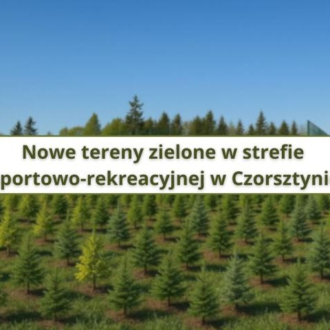 Nowe tereny zielone w strefie sportowo-rekreacyjnej w Czorsztynie