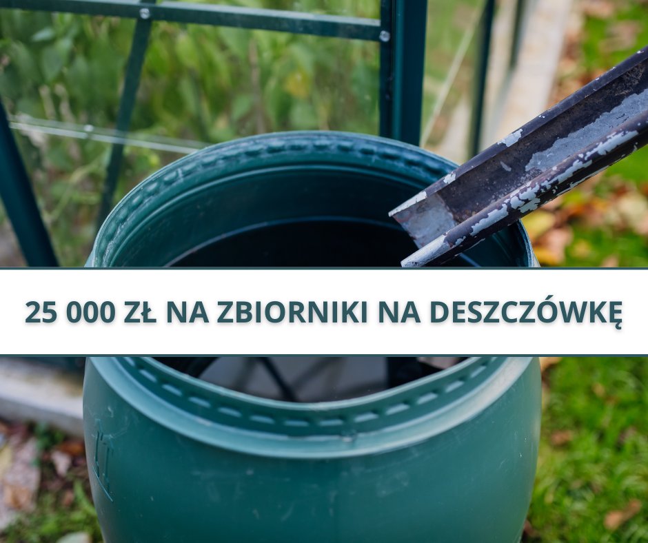 25 000 zł na zbiorniki na deszczówkę