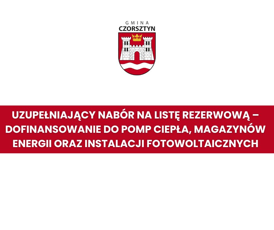 Uzupełniający nabór na listę rezerwową – dofinansowanie do pomp ciepła, magazynów energii oraz instalacji fotowoltaicznych