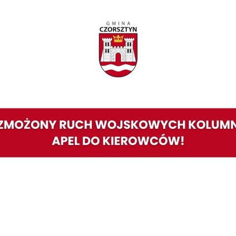 Wzmożony ruch wojskowych kolumn – apel do kierowców!