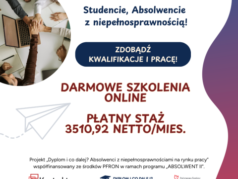 Zapraszamy do udziału w projekcie „Dyplom i co dalej? Absolwenci z niepełnosprawnościami na rynku pracy”