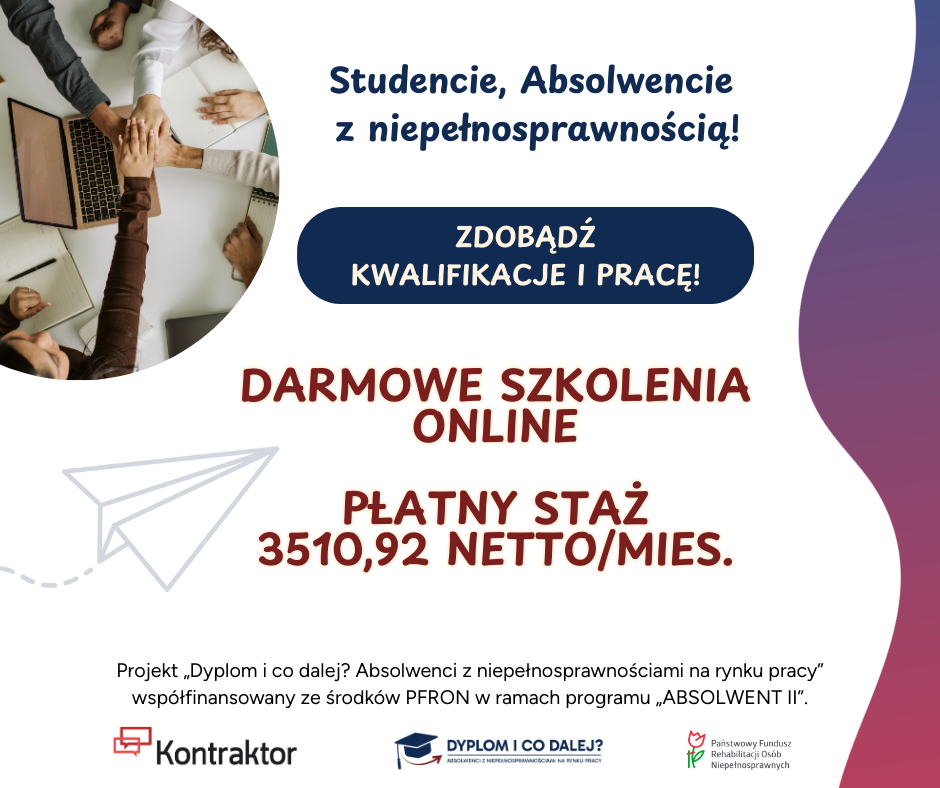 Zapraszamy do udziału w projekcie  „Dyplom i co dalej? Absolwenci z niepełnosprawnościami na rynku pracy”