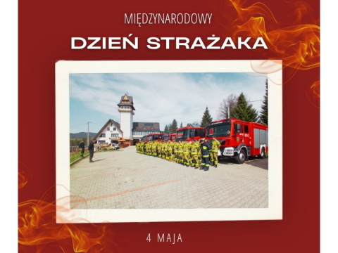 MIĘDZYNARODOWY DZIEŃ STRAŻAKA