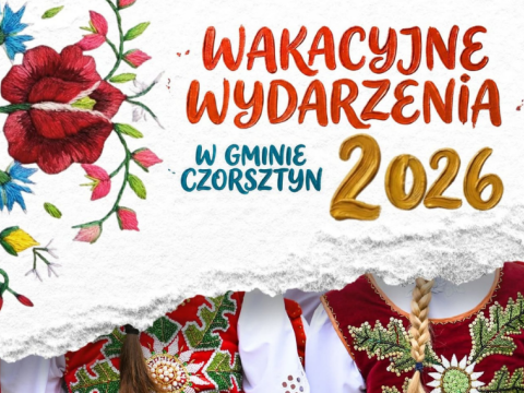 Wakacje w Gminie Czorsztyn tuż-tuż!