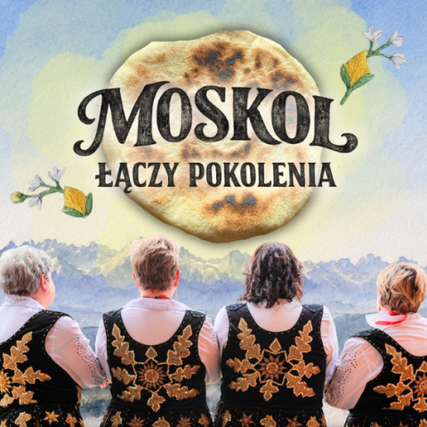 MOSKOL ŁĄCZY POKOLENIA – kuchnia podhalańsko-pienińska jako przestrzeń integracji