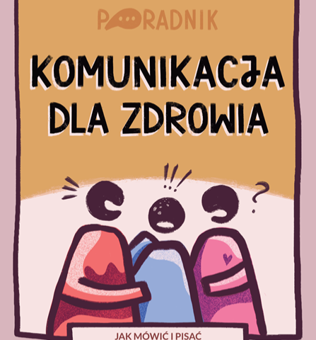 Jak skutecznie mówić i pisać o profilaktyce chorób w ramach realizacji samorządowych Programów Polityki Zdrowotnej?