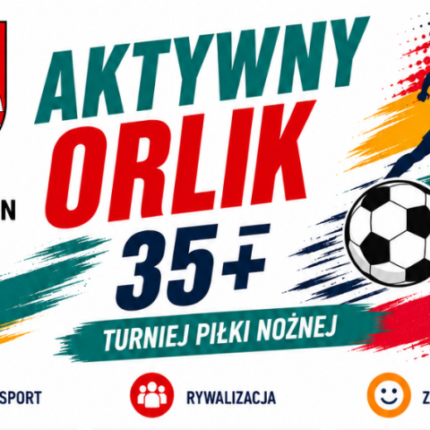 Turniej „Aktywny Orlik 35+” już w najbliższą sobotę w Maniowach!