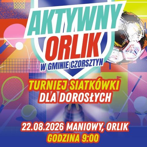 Turniej siatkarski w ramach programu „Aktywny Orlik”