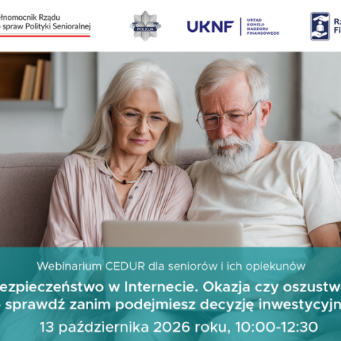 Webinarium pt. „Bezpieczeństwo w Internecie. Okazja czy oszustwo – sprawdź zanim podejmiesz decyzję inwestycyjną”