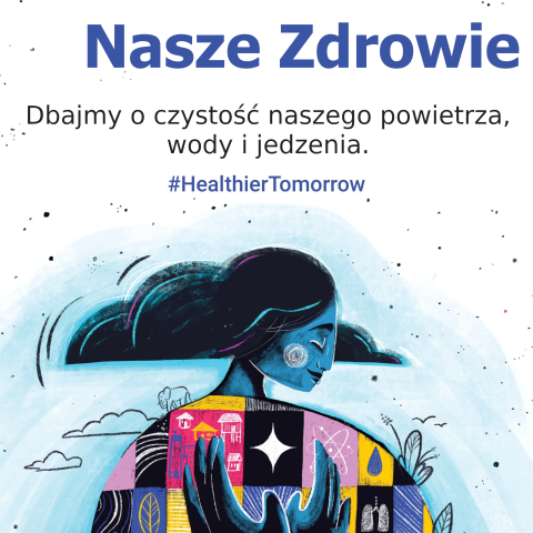 WHO - Światowy Dzień Zdrowia 2022 – „Nasza planeta, nasze zdrowie” (Our  planet, our health)