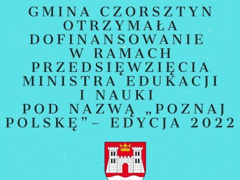 Dofinansowanie w ramach przedsięwzięcia Ministra Edukacji i Nauki pod nazwą „Poznaj Polskę” – edycja 2022