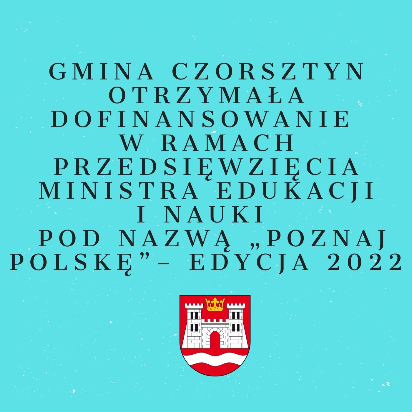 Dofinansowanie w ramach przedsięwzięcia Ministra Edukacji i Nauki  pod nazwą „Poznaj Polskę” – edycja 2022
