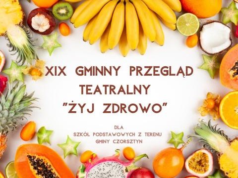 XIX Gminny Przegląd Teatralny "Żyj zdrowo"