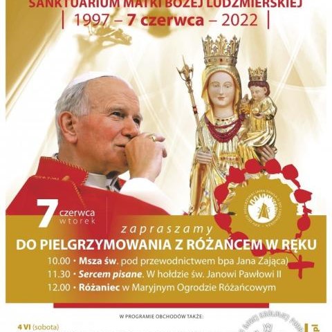 LUDŹMIERSKI JUBILEUSZ 25-LECIA PIELGRZYMKI ŚW. JANA PAWŁA II