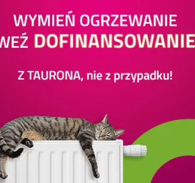 Dotacja do wymiany ogrzewania „Ogrzej się z TAURONEM”
