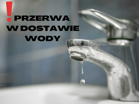 OGŁOSZENIE O PRZERWACH W DOSTAWIE WODY