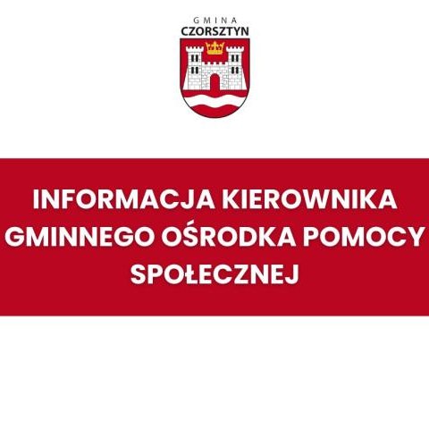 Informacja Kierownika Gminnego Ośrodka Pomocy Społecznej