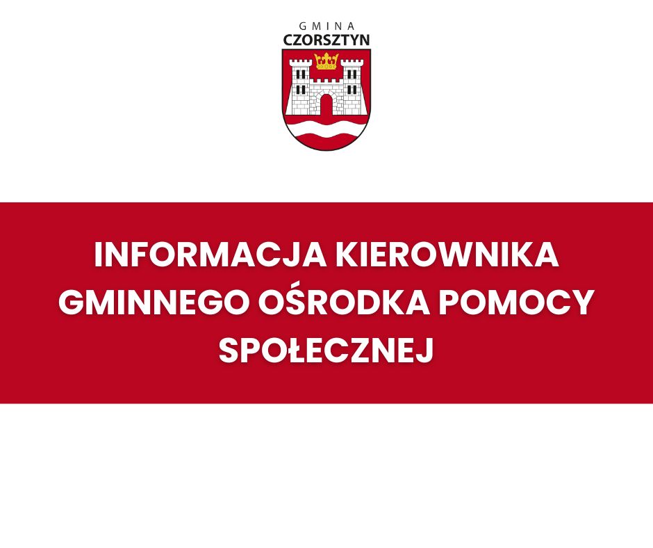 Informacja Kierownika Gminnego Ośrodka Pomocy Społecznej