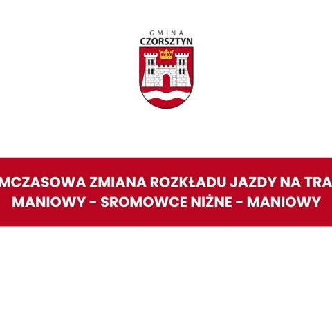 Tymczasowa zmiana rozkładu jazdy na trasie Maniowy - Sromowce Niżne - Maniowy