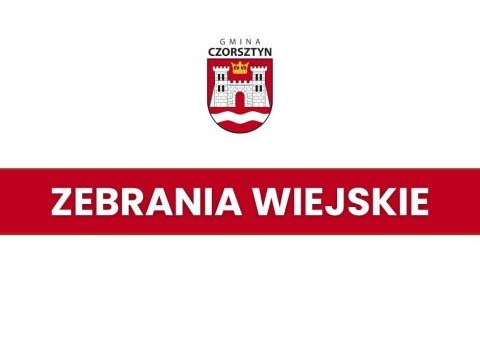 ZEBRANIA WIEJSKIE W GMINIE CZORSZTYN